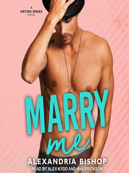Title details for Marry Me by Alexandria Bishop - Wait list